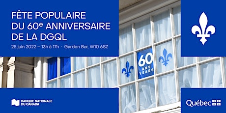 Fête populaire pour le 60e de la Délégation générale du Québec à Londres tickets