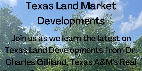 Texas Land Developments with Dr. Charles Gilliland tickets