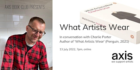 Axis Book Club presents... 'What Artists Wear' with Charlie Porter tickets