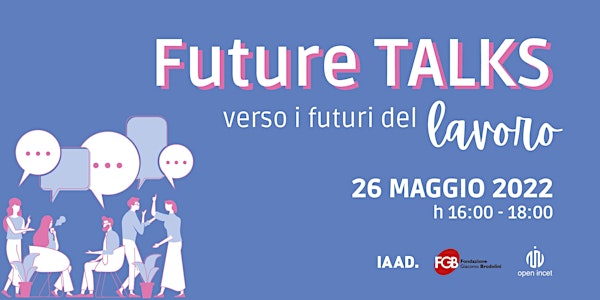 Future TALKS - Verso i futuri del lavoro