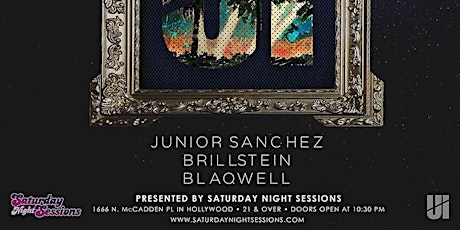 JUNIOR SANCHEZ + BRILLSTEIN + BLAQWELL AT SATURDAY NIGHT SESSIONS HOLLYWOOD primary image