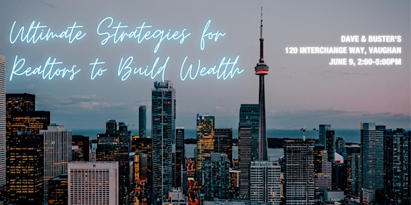 Ultimate Strategies for Realtors to Build Wealth