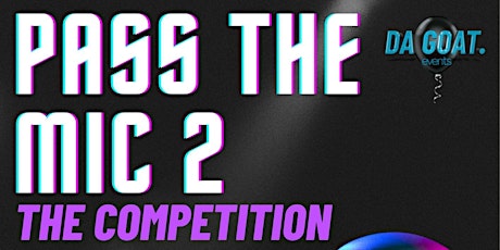 PASS THE MIC 2: THE COMPETITION tickets