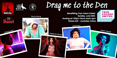 Drag Me To the Den - Brunch Edition - benefitting True Colors United primary image