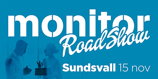 Monitor Roadshow 2022 – Sundsvall 15/11