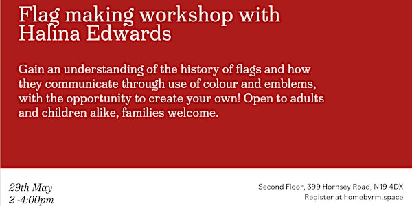 Flag Making Workshop with Halina Edwards