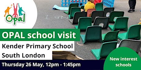 New interest schools: OPAL school visit - Kender Primary, S.E London tickets