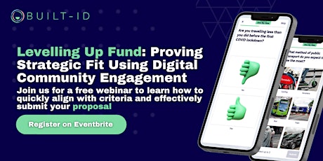 Levelling Up Fund: Proving Strategic Fit Using Digital Community Engagement Tickets