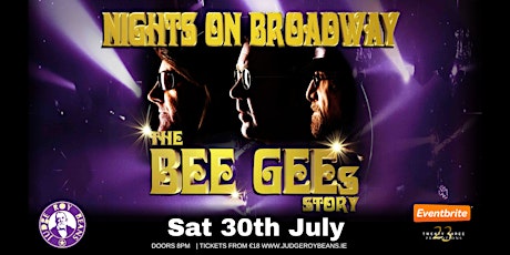NIGHTS ON BROADWAY - The Bee Gees Story :  Upstairs @ Judge Roy Beans tickets