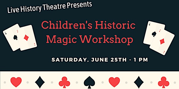 Children’s Historic Magic Workshop