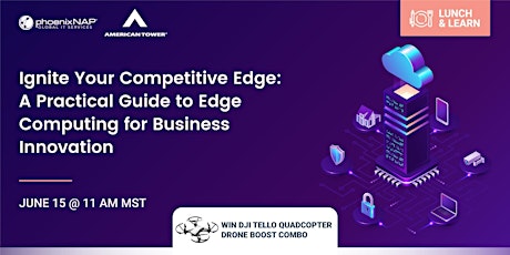 Lunch and Learn:A Practical Guide to Edge Computing for Business Innovation primary image