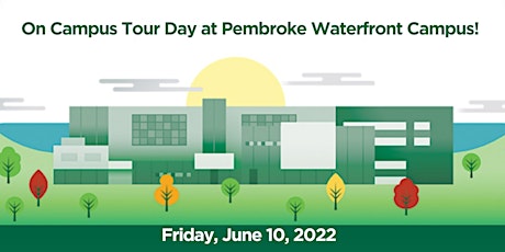 On Campus Tour Day - Pembroke Waterfront Campus tickets