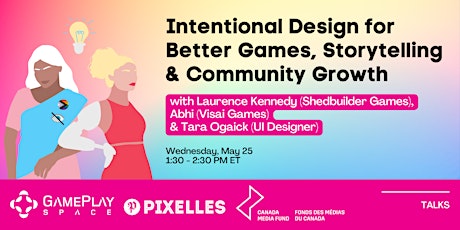 Intentional Design for Better Games, Storytelling & Community Growth tickets