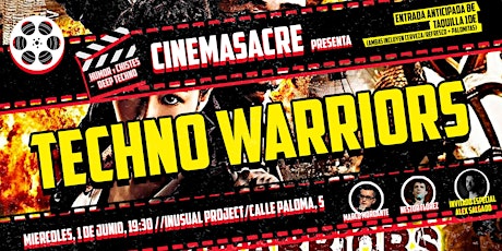 CINEMASACRE: comentamos Techno Warriors EN DIRECTO! entradas