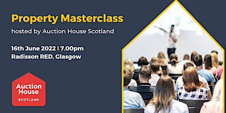 Auction House Scotland | Property Masterclass - June 2022 tickets