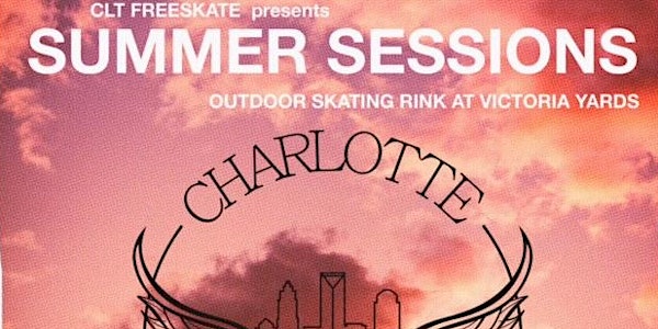 CLTFREESKATE SUMMER SESSIONS AT VICTORIA YARDS