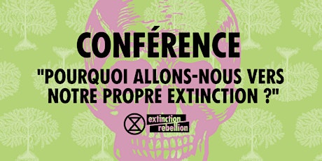 Conférence HFX "Pourquoi allons-nous vers notre propre extinction ?" tickets