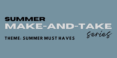June Make and Take tickets
