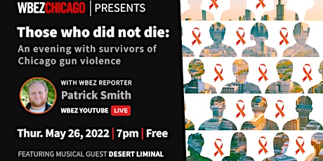 Those Who Did Not Die: An evening with survivors of Chicago gun violence tickets
