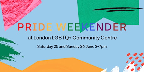 Pride Weekender at London LGBTQ+ Centre! tickets
