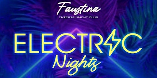 ELECTRIC NIGHT'S AT FAUSTINA BY THE AGENT C