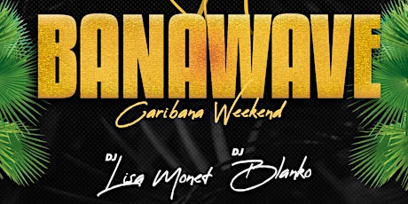 BANAWAVE (Rep Your flag edition) tickets