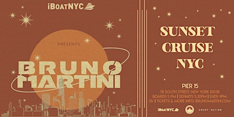 BRUNO MARTINI - Sunset Yacht Cruise Party NYC tickets