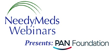 NeedyMeds presents: PAN Foundation - Helping the Underinsured Receive Care. tickets