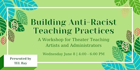 Building Anti-Racist Teaching Practices: a Workshop for Theater Educators tickets