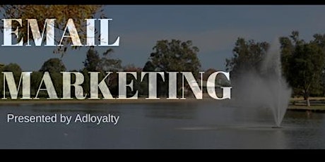 EMAIL MARKETING presented by Adloyalty primary image