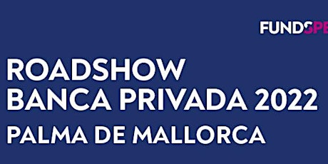 Roadshow Funds People 2022: Mallorca entradas