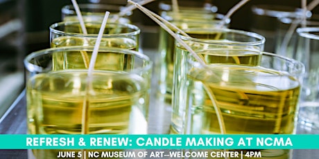 Refresh & Renew: Candle Making at NCMA tickets
