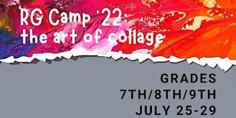 RG Summer Camp: 7/8/9th grade: The Art of Collage tickets