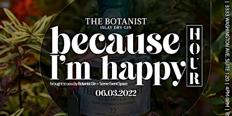 BECAUSE I'M HAPPY [HOUR] tickets