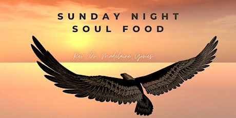 Sunday Night  Spiritual Soul Food tickets
