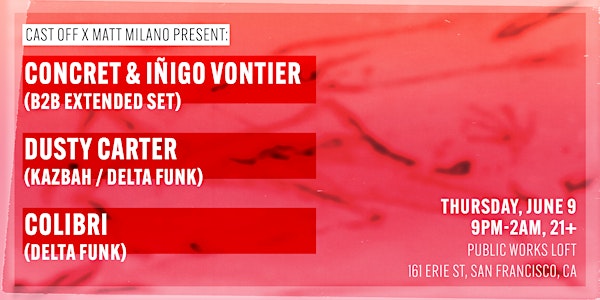 CAST OFF x MATT MILANO Present: Concret & Iñigo Vontier (B2B Extended Set)