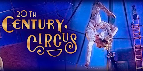 20th Century Circus @ Lewisburg, WV tickets