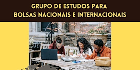Grupo de Estudos para Bolsas Nacionais e Internacionais - AULA 3 bilhetes