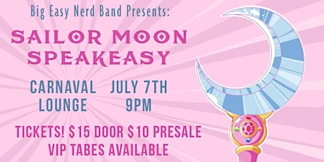 Big Easy Nerd Band Presents: Sailor Moon Speakeasy tickets