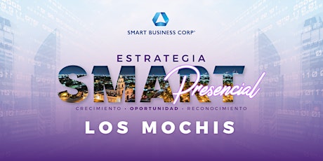 Estrategia Smart Presencial: Los Mochis boletos