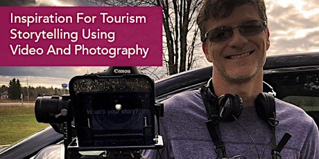 Inspiration for Tourism Storytelling using Video and Photography tickets