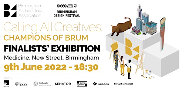 Calling All Creatives - Champion of Brum Awards Exhibition