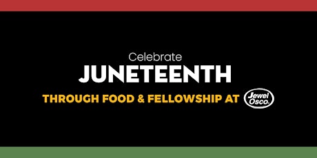 Celebrate Juneteenth with Jewel-Osco! - 34th St tickets