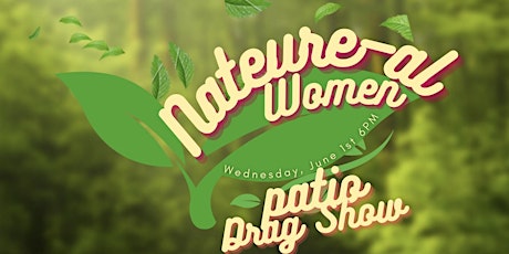 Nateure-al Women: Patio drag show tickets