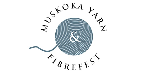 Muskoka Yarn & Fibrefest