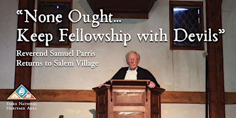 "None Ought...Keep Fellowship With Devils:" Reverend Parris Returns tickets
