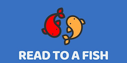 Read to a Fish