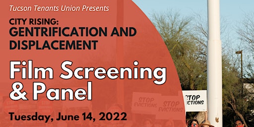 Tucson Tenants Union Gentrification Screening and Panel