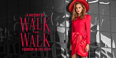 Walk the Walk: A history of fashion in the city primary image