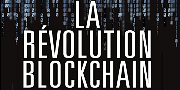 La Révolution Blockchain : Rencontre et Signature